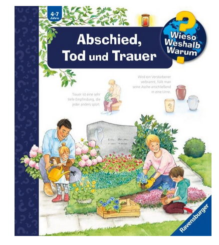 [978-3-473-32956-4] Wieso? Weshalb? Warum? 4-7 Jahre Band 42: Abschied, Tod und Trauer